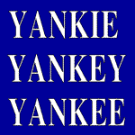 Yankie / Yankey / Yankee.