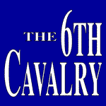 The 6th Cavalry.